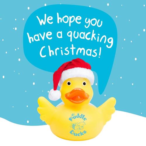 Puddle Ducks with a Christmas hat on and the words "We hope you have a Quacking Christmas!" in a speech bubble